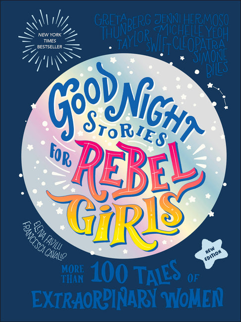 Good Night Stories for Rebel Girls (New Edition): 100+ Tales of Extraordinary Women -- Rebel Girls, Hardcover