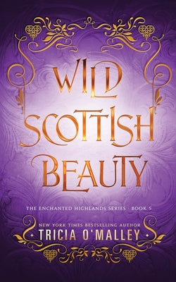 Wild Scottish Beauty by O'Malley, Tricia