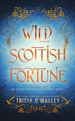 Wild Scottish Fortune by O'Malley, Tricia