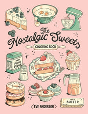 The Nostalgic Sweets Coloring Book by Anderson, Eve