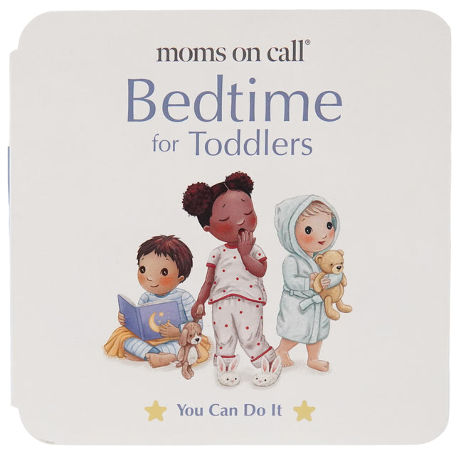 Moms on Call Bedtime for Toddlers by Hunter Lpn, Laura