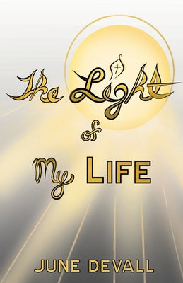 The Light of My Life -- June Devall, Paperback