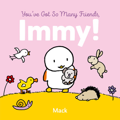 You've Got So Many Friends, Immy by Van Gageldonk, Mack