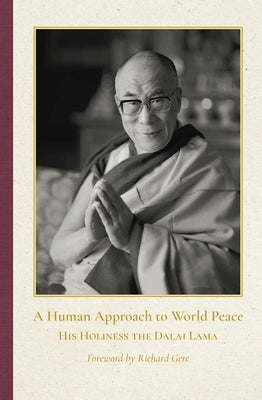 A Human Approach to World Peace Special Edition -- Dalai Lama, Hardcover