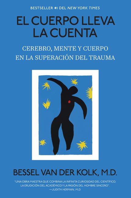 El Cuerpo Lleva La Cuenta: Cerebro, Mente Y Cuerpo En La Superación del Trauma / The Body Keeps the Score -- Bessel Van Der Kolk, Paperback