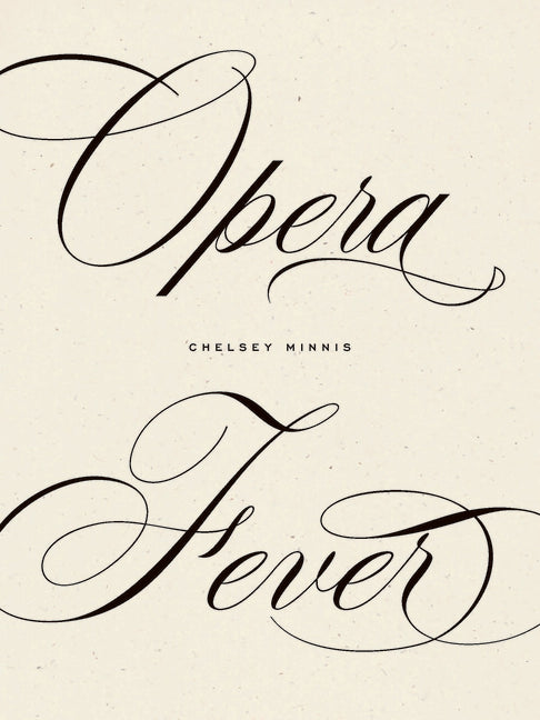 Opera Fever -- Chelsey Minnis, Paperback
