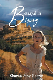 Betrayal in Biscay by Brown, Sharon Stay