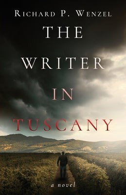 The Writer in Tuscany by Wenzel, Richard P.