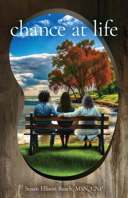 Chance at Life by Busch Cnp, Susan Ellison