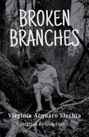Broken Branches by Slechta, Virginia Acquaro