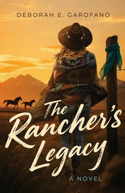 The Rancher's Legacy by Garofano, Deborah E.