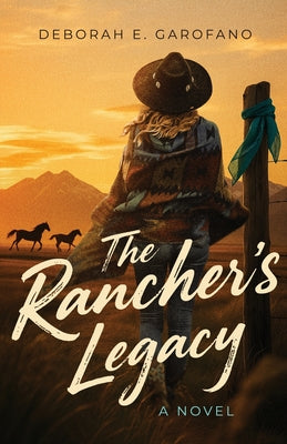 The Rancher's Legacy by Garofano, Deborah E.