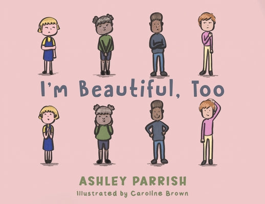 I'm Beautiful, Too by Parrish, Ashley