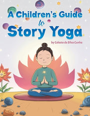 A Children's Guide to Story Yoga by Da Silva Cunha, Celeste