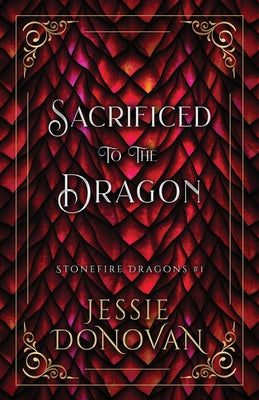 Sacrificed to the Dragon by Donovan, Jessie
