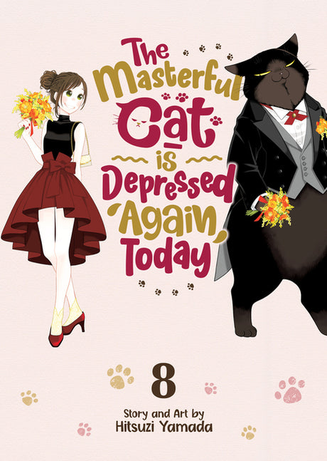 The Masterful Cat Is Depressed Again Today Vol. 8 -- Hitsuzi Yamada, Paperback