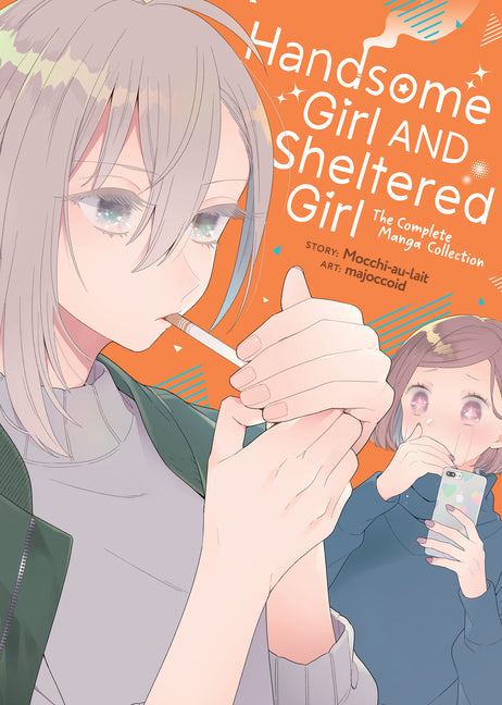 Handsome Girl and Sheltered Girl: The Complete Manga Collection -- Mocchi-Au-Lait, Paperback