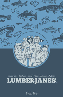 Lumberjanes Book Two -- Shannon Watters, Hardcover