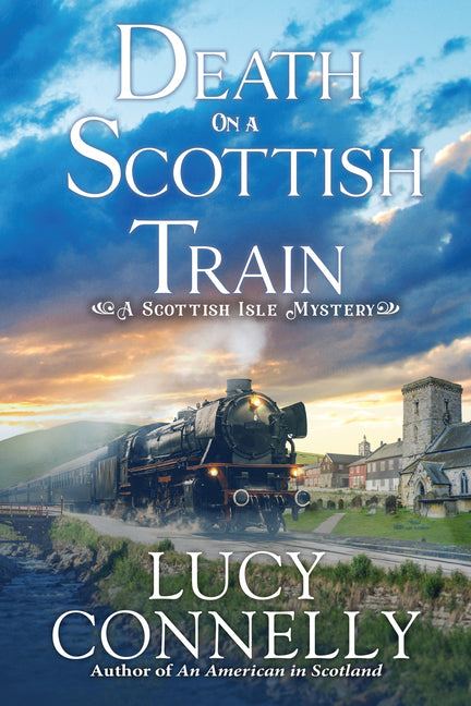 Death on a Scottish Train: A Scottish Isle Mystery by Connelly, Lucy