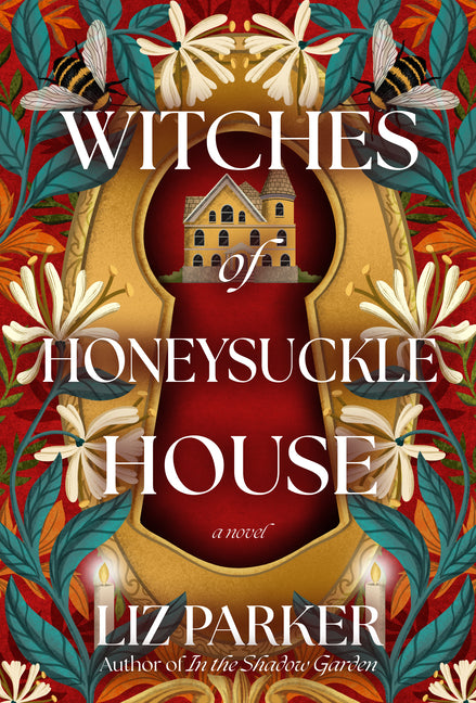 Witches of Honeysuckle House -- Liz Parker, Paperback