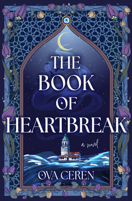 The Book of Heartbreak -- Ova Ceren, Hardcover