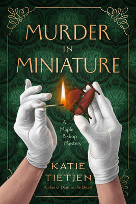 Murder in Miniature: A Maple Bishop Mystery by Tietjen, Katie