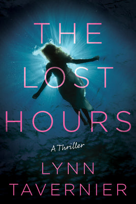 The Lost Hours: A Thriller by Tavernier, Lynn