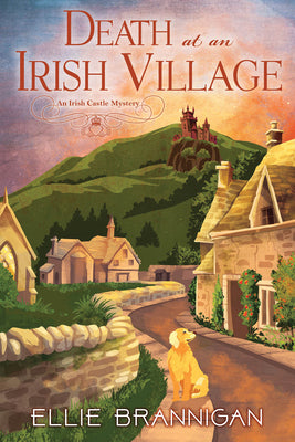 Death at an Irish Village: An Irish Castle Mystery by Brannigan, Ellie