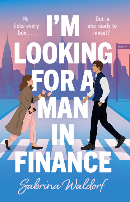 I'm Looking for a Man in Finance -- Sabrina Waldorf, Paperback