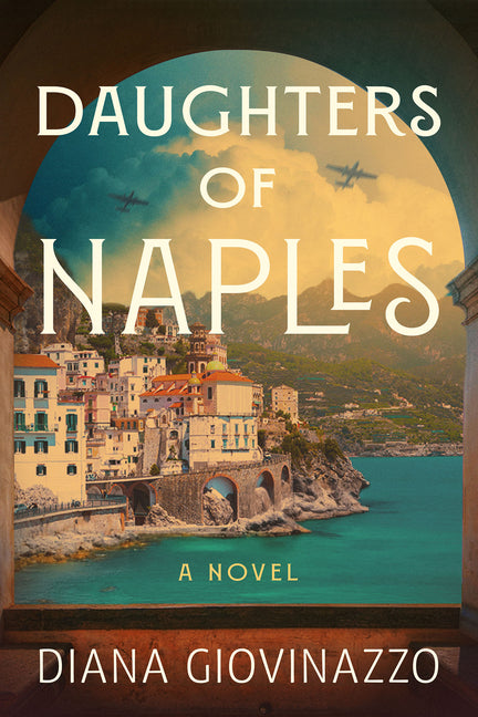 Daughters of Naples -- Diana Giovinazzo, Paperback