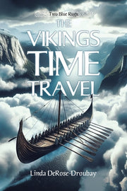 The Vikings Time Travel by Derose-Droubay, Linda