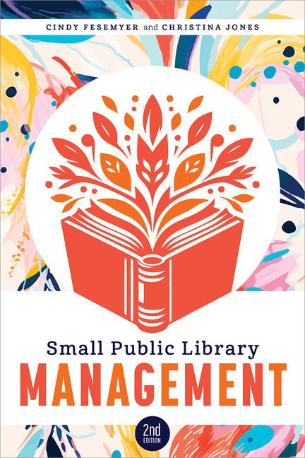 Small Public Library Management, Second Edition -- Cindy Fesemyer, Paperback