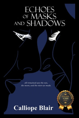 Echoes of Masks and Shadows by Blair, Calliope
