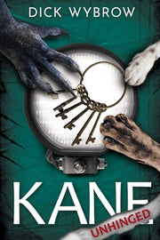 Kane Unhinged by Wybrow, Dick