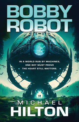 Bobby Robot -- Michael Hilton, Paperback