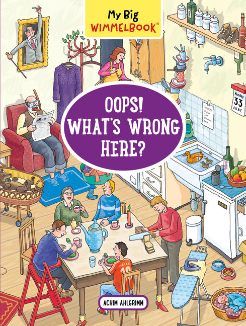 My Big Wimmelbook(r)?Oops! What's Wrong Here? -- Achim Ahlgrimm, Board Book