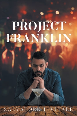 Project Franklin by Vitale, Salvatore J.