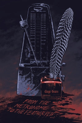 From the Metronome to the Feather Pen -- Gage Sears, Paperback