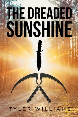 The Dreaded Sunshine -- Tyler Williams, Paperback