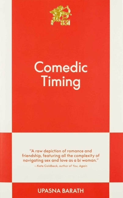 Comedic Timing: A Modern Romance by Barath, Upasna