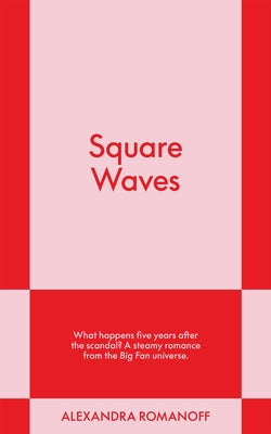 Square Waves: An 831 Stories Romance by Romanoff, Alexandra