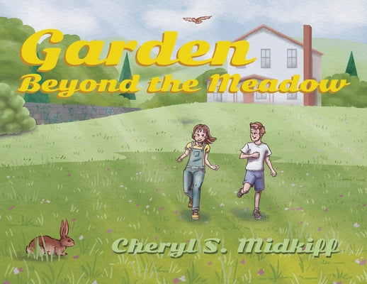 Garden Beyond the Meadow by Midkiff, Cheryl S.