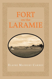 Fort on the LaRamie by Carney, Elaine Maybury