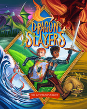 Dragon Slayers: The Essential Training Guide for Young Dragon Fighters by Denham, Joyce