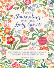 Journaling with the Holy Spirit: Scriptures, Devotions, Prayers, and Praise to Connect with the Spirit of God by Jensen, Bonnie Rickner