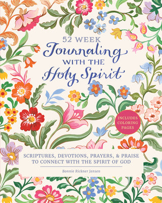 Journaling with the Holy Spirit: Scriptures, Devotions, Prayers, and Praise to Connect with the Spirit of God by Jensen, Bonnie Rickner