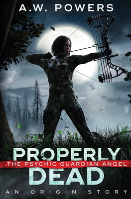 Properly Dead by Powers, A. W.