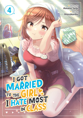 I Got Married to the Girl I Hate Most in Class (Manga) Vol. 4 by Seiju, Amano