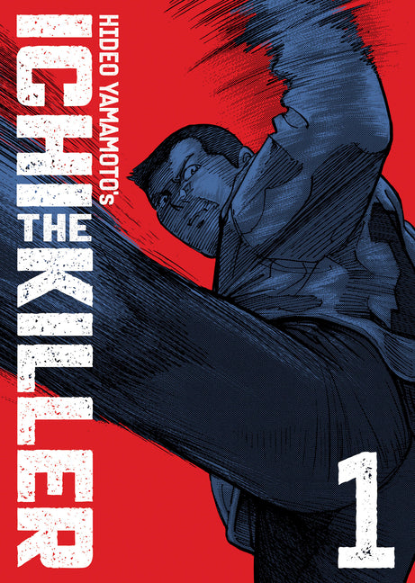 Ichi the Killer (Omnibus) Vol. 1 -- Hideo Yamamoto, Paperback