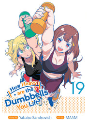 How Heavy Are the Dumbbells You Lift? Vol. 19 by Sandrovich, Yabako